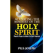 Activating the Ministry of the Holy Spirit: Powerful Prayers to Unlock the Spirit Potentials