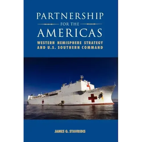 Partnership for the Americas: Western Hemisphere Strategy and U.S. Southern Command