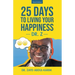 25 Days to Living Your Happiness: Third Edition