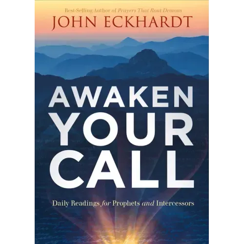 Awaken Your Call: Daily Readings for Prophets and Intercessors