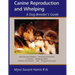 Canine Reproduction and Whelping: A Dog Breeder's Guide