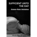 Sufficient Unto the Day: Sermones Contra Solicitudinem