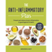 The Anti-Inflammatory Plan: Prevent and Reduce Chronic Inflammation to Guard Against Ill Health