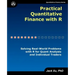 Practical Quantitative Finance with R: Solving Real-World Problems with R for Quant Analysts and Individual Traders
