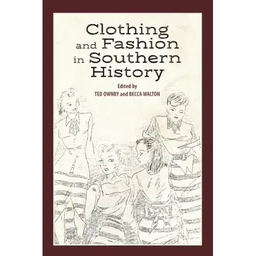 Clothing and Fashion in Southern History