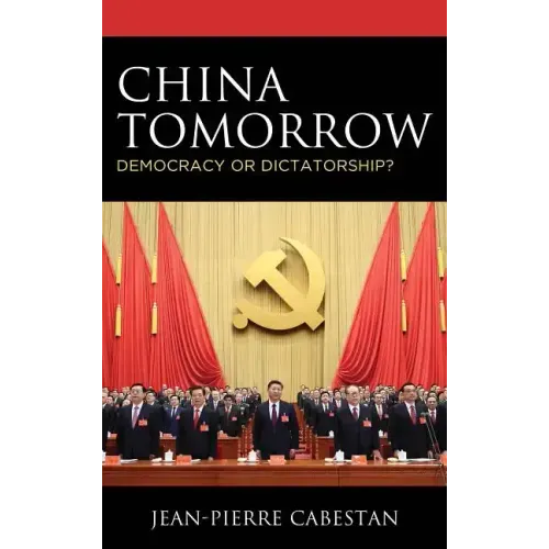 China Tomorrow: Democracy or Dictatorship?