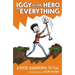 Iggy Is the Hero of Everything