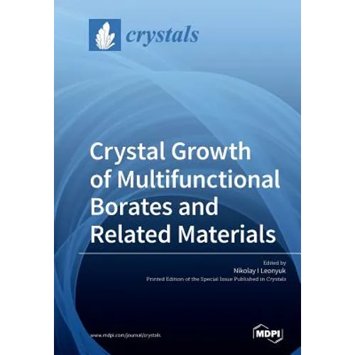 Crystal Growth of Multifunctional Borates and Related Materials