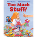 Too Much Stuff!