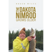 The Dakota Nimrod Grows Older