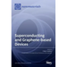 Superconducting- and Graphene-based Devices