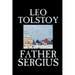 Father Sergius by Leo Tolstoy, Fiction, Literary