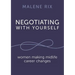 Negotiating With Yourself: women making midlife career changes