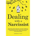 Dealing with a Narcissist: Disarming and becoming the Narcissist's nightmare. Understanding Narcissism & Narcissistic personality disorder. Heali