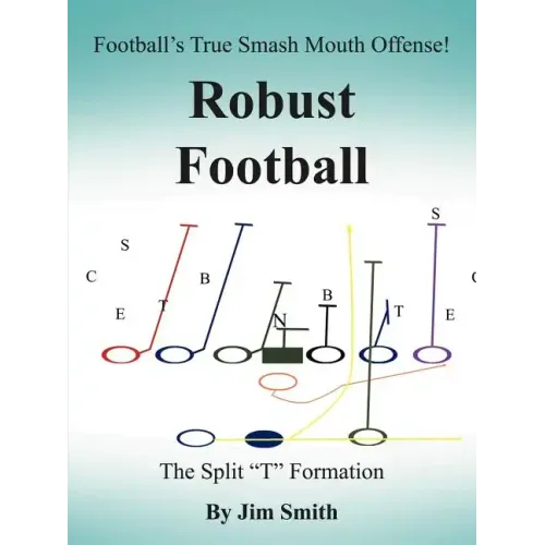 Football's True Smash Mouth Offense! Robust Football