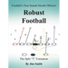 Football's True Smash Mouth Offense! Robust Football