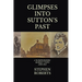 Glimpses Into Sutton's Past
