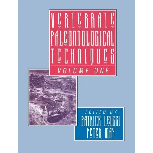 Vertebrate Paleontological Techniques: Volume 1