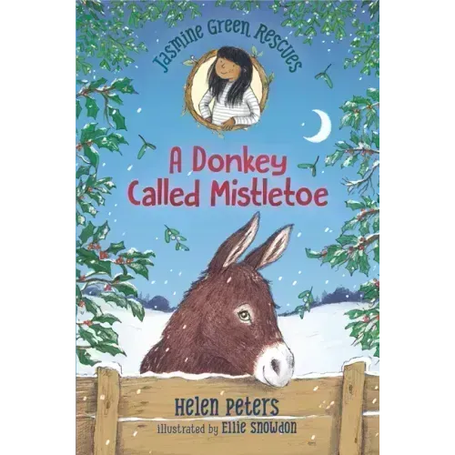 Jasmine Green Rescues: A Donkey Called Mistletoe