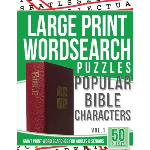 Large Print Wordsearches Puzzles Popular Bible Characters: Giant Print Word Searches for Adults & Seniors