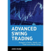Advanced Swing Trading: Strategies to Predict, Identify, and Trade Future Market Swings