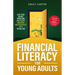 Financial Literacy for Young Adults: End Your Money Problems and Reach Financial Independence at a Young Age with Brilliant Budgeting, Profitable Inve