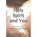 The Holy Spirit and You: Understand the Person