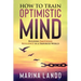 How to Train Optimistic Mind: Building Emotional Resilience in a Troubled World