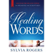 Healing Words: Discover the Healing Power of Speaking the Scriptures