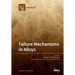 Failure Mechanisms in Alloys