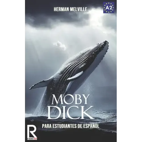 Moby Dick: Easy reader for Spanish learner. Level A2