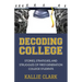 Decoding College: Stories, Strategies, and Struggles of First-Generation College Students