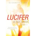 LUCIFER IS NOT SATAN Book 1