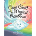 Clara Cloud and the Magical Rainbows