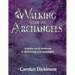 Walking With The Archangels: A twelve-week workbook to discovering your Archangels.