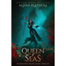 Queen of Seas: Dragons Rising Book Three