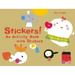 Stickers!: An Activity Book with Stickers