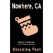 Stocking Feet: A Nowhere, CA Holiday Special