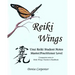 Reiki Wings, Student Notes, Usui Reiki - Level III: Companion notes to Reiki Wings Teacher's Handbook