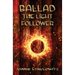 Ballad, The Light Follower