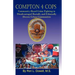 Compton 4 Cops: Community-Based Crime Fighting in Disadvantaged Racially and Ehtnically Diverse Urban Communities