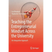 Teaching the Entrepreneurial Mindset Across the University: An Integrative Approach