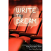 Write to Dream: A Collection of Plays by the Students of Young Playwrights' Theater And the Tools to Turn Anyone into a Young Playwrig