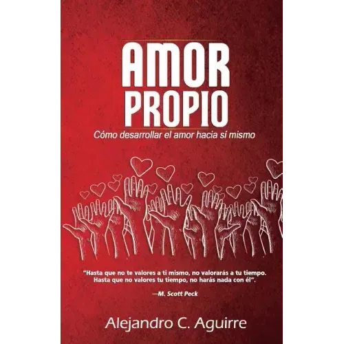 Amor propio: Cómo desarrollar el amor hacia sí mismo