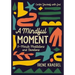 A Mindful Moment: 5-Minute Meditations and Devotions