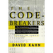 The Codebreakers: The Comprehensive History of Secret Communication from Ancient Times to the Internet