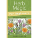 Herb Magic for Beginners: Down-To-Earth Enchantments