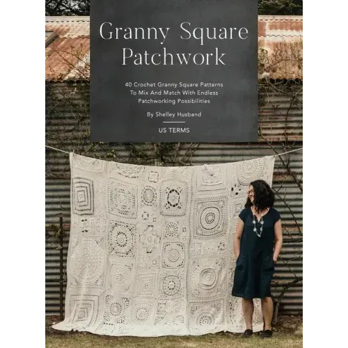 Granny Square Patchwork US Terms Edition: 40 Crochet Granny Square Patterns to Mix and Match with Endless Patchworking Possibilities