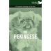 The Pekingese - A Complete Anthology of the Dog