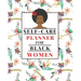 Self-Care Planner for Black Women: 1 Year Daily Self care/Mental Health planner for Black Women: Daily Self-care Log Mood Tracker Daily Task Planner A